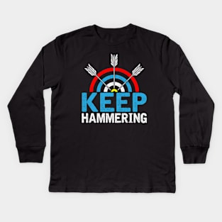 Keep Hammering - archery Lover Kids Long Sleeve T-Shirt